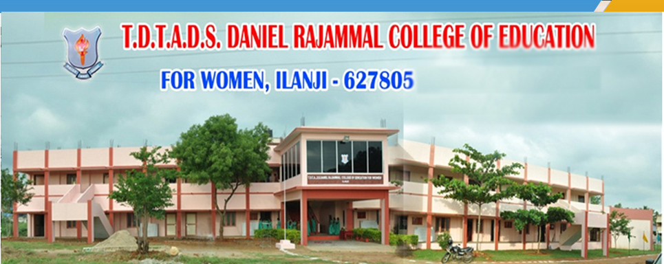 T.D.T.A.D.S. Daniel Rajammal College of Education